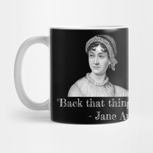 Back that thing up, Jane Austen Mug